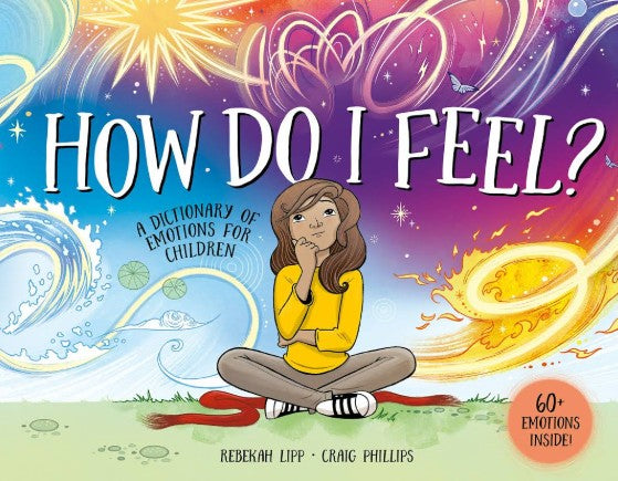 How Do I Feel (A Dictionary of Emotions for children)