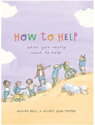 How To Help - When You Really Want to Help