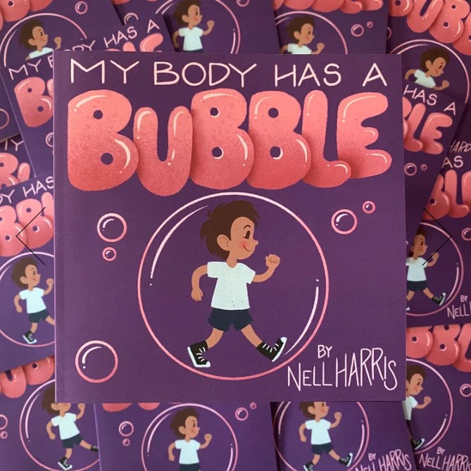 My Body has a Bubble - by Nell Harris