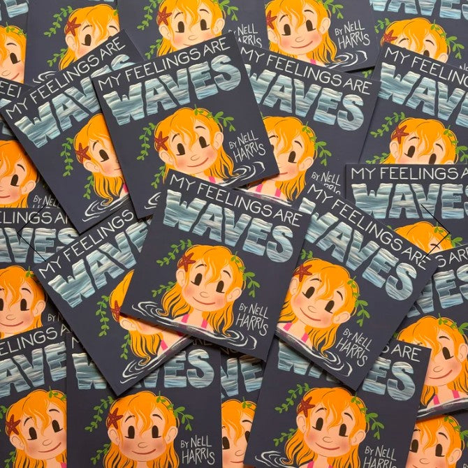 My Feelings are Waves - by Nell Harris