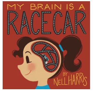 My Brain is a Race Car - by Nell Harris